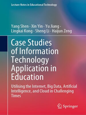 cover image of Case Studies of Information Technology Application in Education